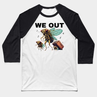 Cicada We Out.Funny Cicada Family Journey Funny  Cute Cicada Baseball T-Shirt